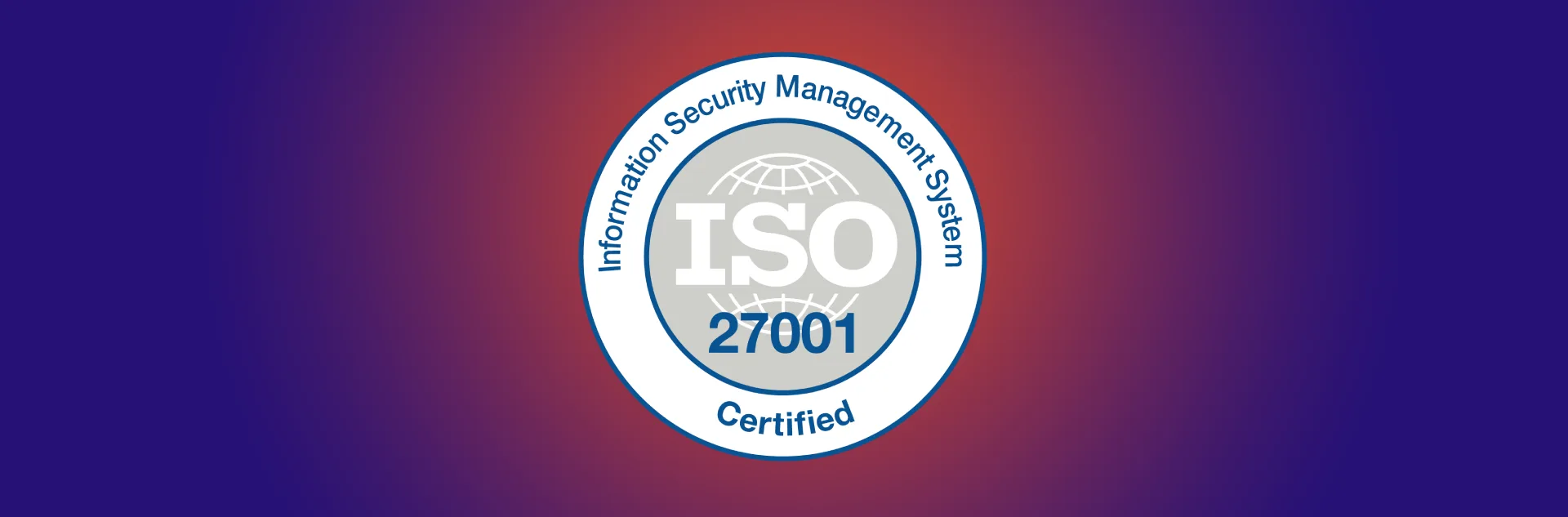 ISO 27001 – Behind The Scenes Of Our Certification